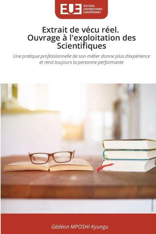 Extrait de vécu réel. Ouvrage à l'exploitation des Scientifiques