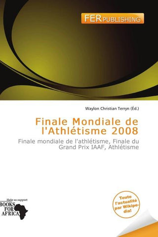 Finale Mondiale de l'Athlétisme 2008