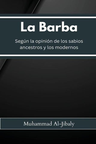 La Barba Según la opinión de los sabios ancestros y los modernos