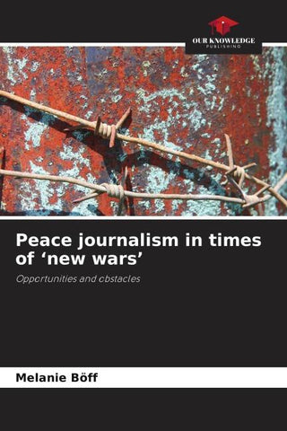 Peace journalism in times of 'new wars'