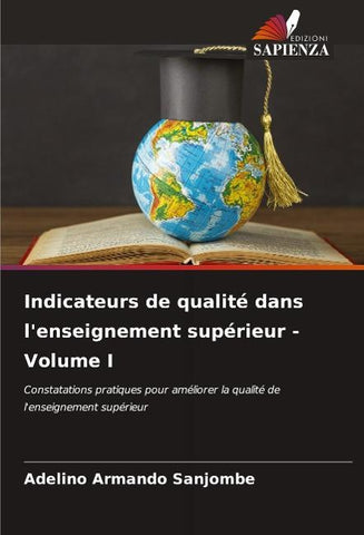 Indicateurs de qualité dans l'enseignement supérieur - Volume I