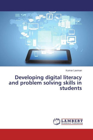 Developing digital literacy and problem solving skills in students