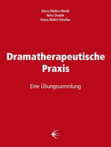 Dramatherapeutische Praxis