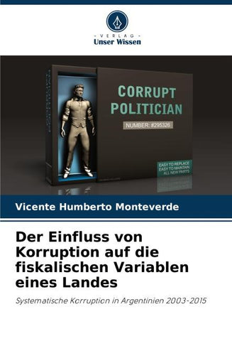 Der Einfluss von Korruption auf die fiskalischen Variablen eines Landes