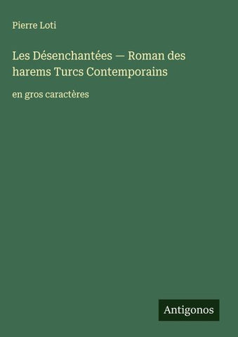 Les Désenchantées - Roman des harems Turcs ¿ontemporains
