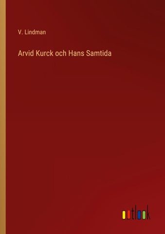 Arvid Kurck och Hans Samtida