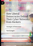 How Liberal Democracies Defend Their Cyber Networks from Hackers