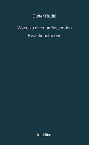 Wege zu einer umfassenden Evolutionstheorie