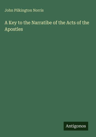 A Key to the Narratibe of the Acts of the Apostles