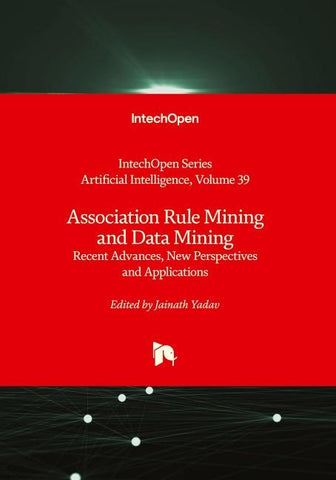 Association Rule Mining and Data Mining - Recent Advances, New Perspectives and Applications