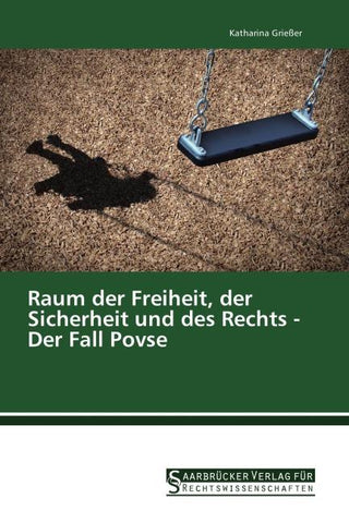 Raum der Freiheit, der Sicherheit und des Rechts - Der Fall Povse