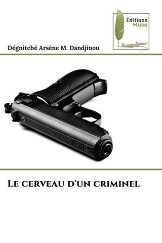 Le cerveau d'un criminel