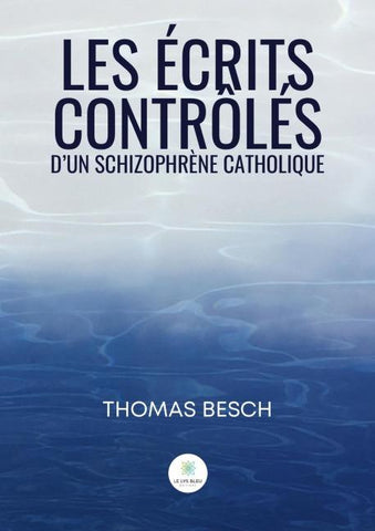Les écrits contrôlés d'un schizophrène catholique