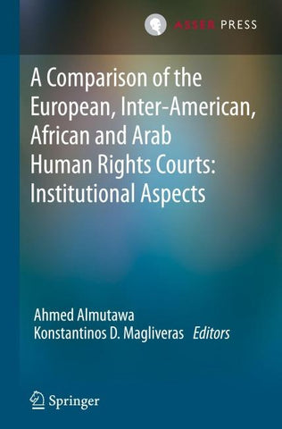 A Comparison of the European, Inter-American, African and Arab Human Rights Courts: Institutional Aspects