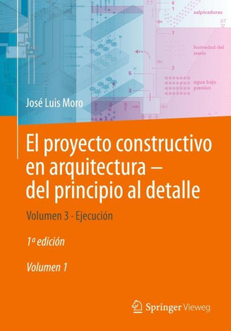 El proyecto constructivo en arquitectura—del principio al detalle