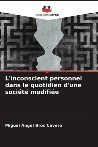 L'inconscient personnel dans le quotidien d'une société modifiée