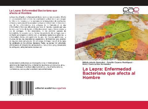 La Lepra: Enfermedad Bacteriana que afecta al Hombre