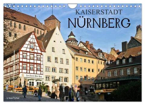 Kaiserstadt Nürnberg (Wandkalender 2026 DIN A4 quer), CALVENDO Monatskalender