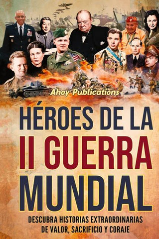 Héroes de la II Guerra Mundial