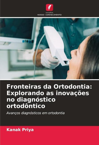 Fronteiras da Ortodontia: Explorando as inovações no diagnóstico ortodôntico