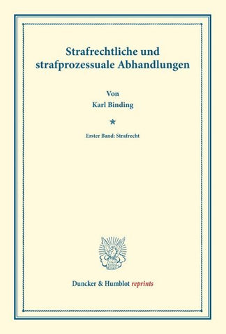 Strafrechtliche und strafprozessuale Abhandlungen