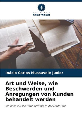 Art und Weise, wie Beschwerden und Anregungen von Kunden behandelt werden