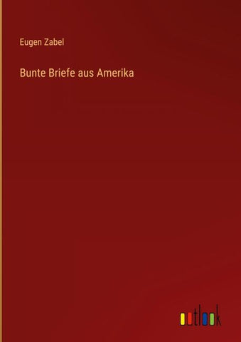 Bunte Briefe aus Amerika