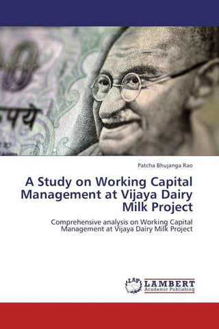 A Study on Working Capital Management at Vijaya Dairy Milk Project