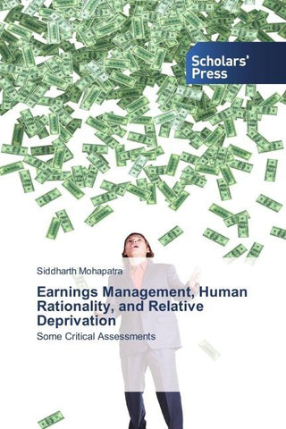 Earnings Management, Human Rationality, and Relative Deprivation