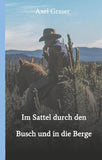 Im Sattel durch den Busch und in die Berge