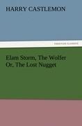 Elam Storm, The Wolfer Or, The Lost Nugget