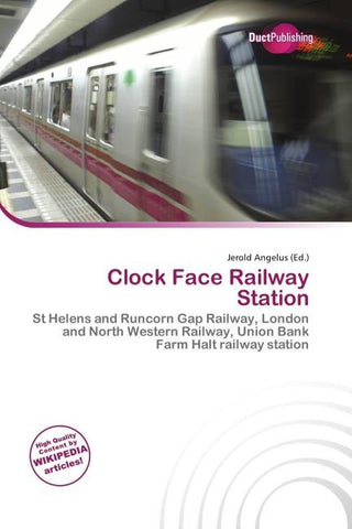 Clock Face Railway Station