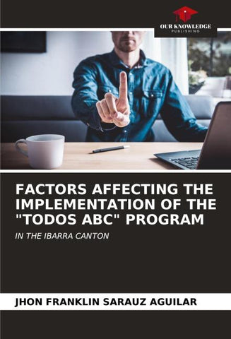 FACTORS AFFECTING THE IMPLEMENTATION OF THE "TODOS ABC" PROGRAM