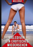 Malediven - Ein erotisches Wiedersehen