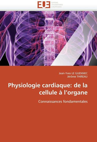 Physiologie cardiaque: de la cellule à l''organe