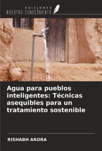 Agua para pueblos inteligentes: Técnicas asequibles para un tratamiento sostenible