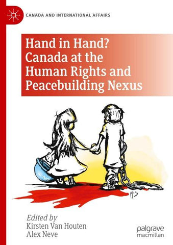 Hand in Hand? Canada at the Human Rights and Peacebuilding Nexus