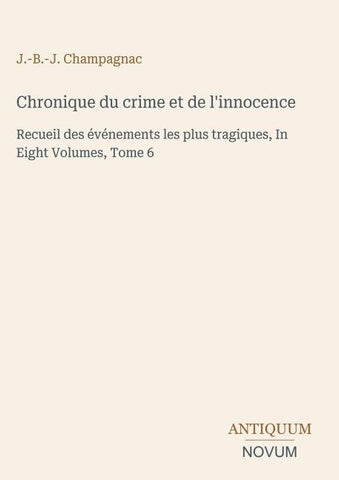 Chronique du crime et de l'innocence
