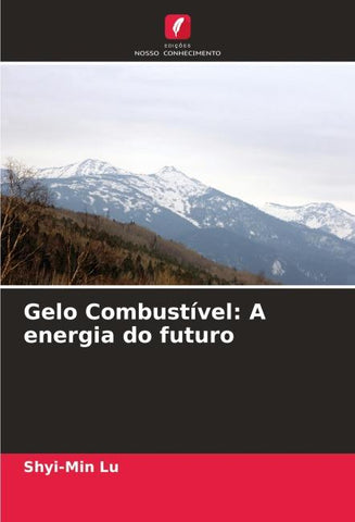 Gelo Combustível: A energia do futuro