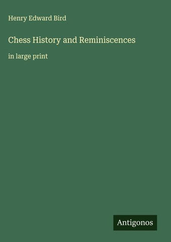 Chess History and Reminiscences
