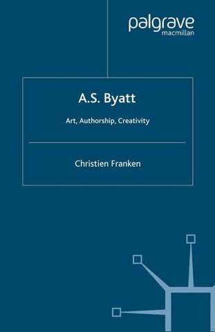 A.S.Byatt: Art, Authorship, Creativity
