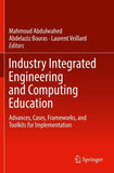 Industry Integrated Engineering and Computing Education