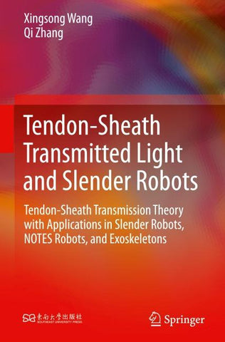 Tendon-Sheath Transmitted Light and Slender Robots
