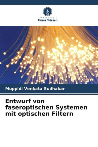 Entwurf von faseroptischen Systemen mit optischen Filtern
