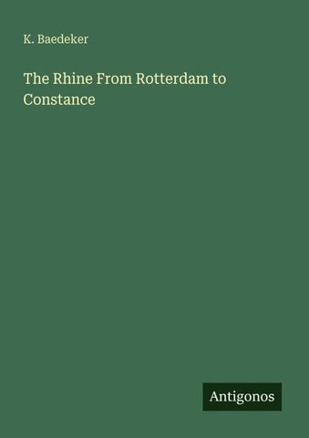 The Rhine From Rotterdam to Constance