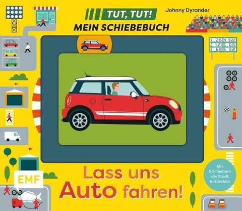 Tut, Tut! – Mein Schiebebuch: Lass uns Auto fahren!