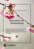 Blütenduft und Bambusklang.