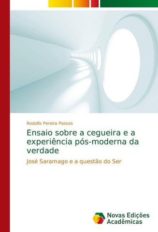 Ensaio sobre a cegueira e a experiência pós-moderna da verdade
