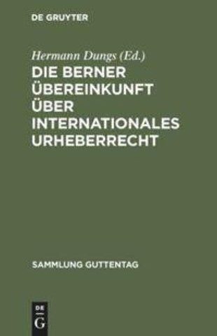 Die Berner Übereinkunft über internationales Urheberrecht
