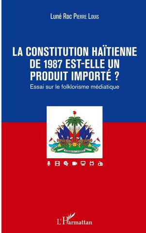 La constitution haïtienne de 1987 est-elle un produit importé ?